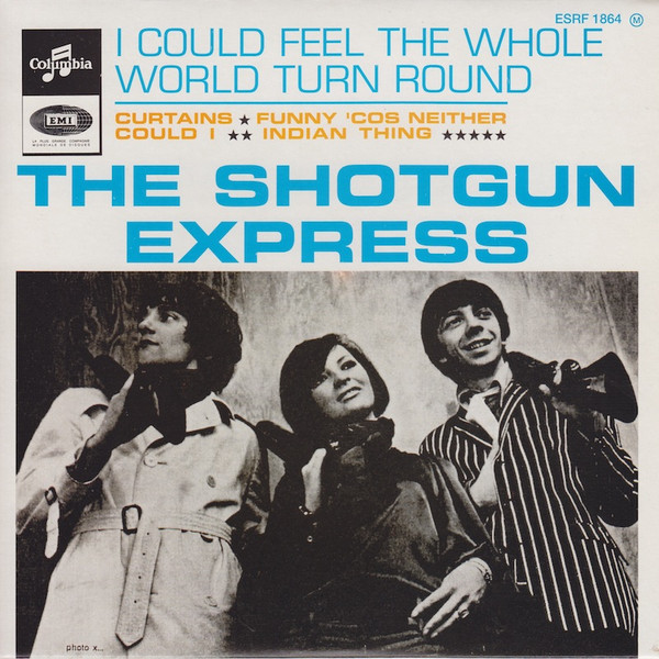 Shotgun Express – French EP Columbia esrf 1864  » I Could Feel The Whole World Turn Round  » 1967